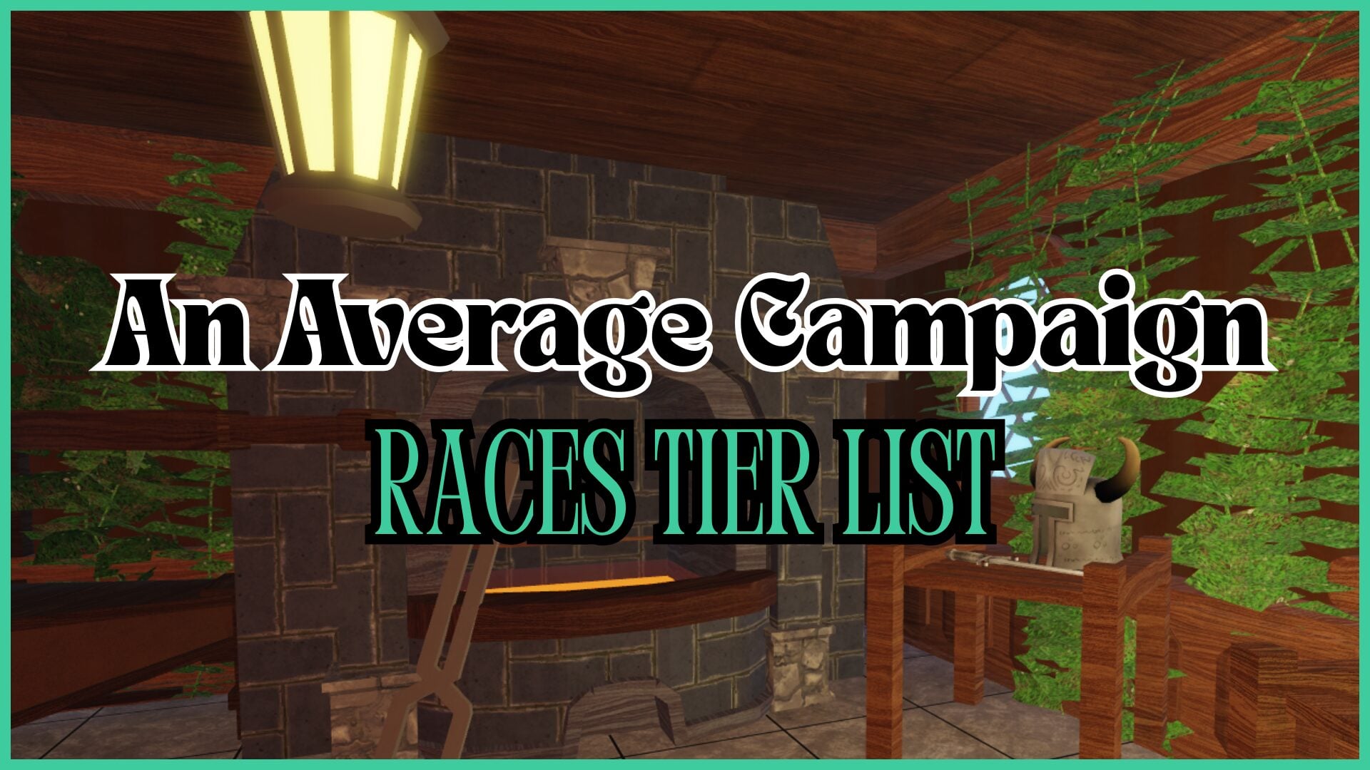 A blacksmith's furnace with a lantern attached to the wooden ceiling. There is a wooden table with a horned helmet on it. In the middle of the image, text reads "An Average Campaign Races Tier List".