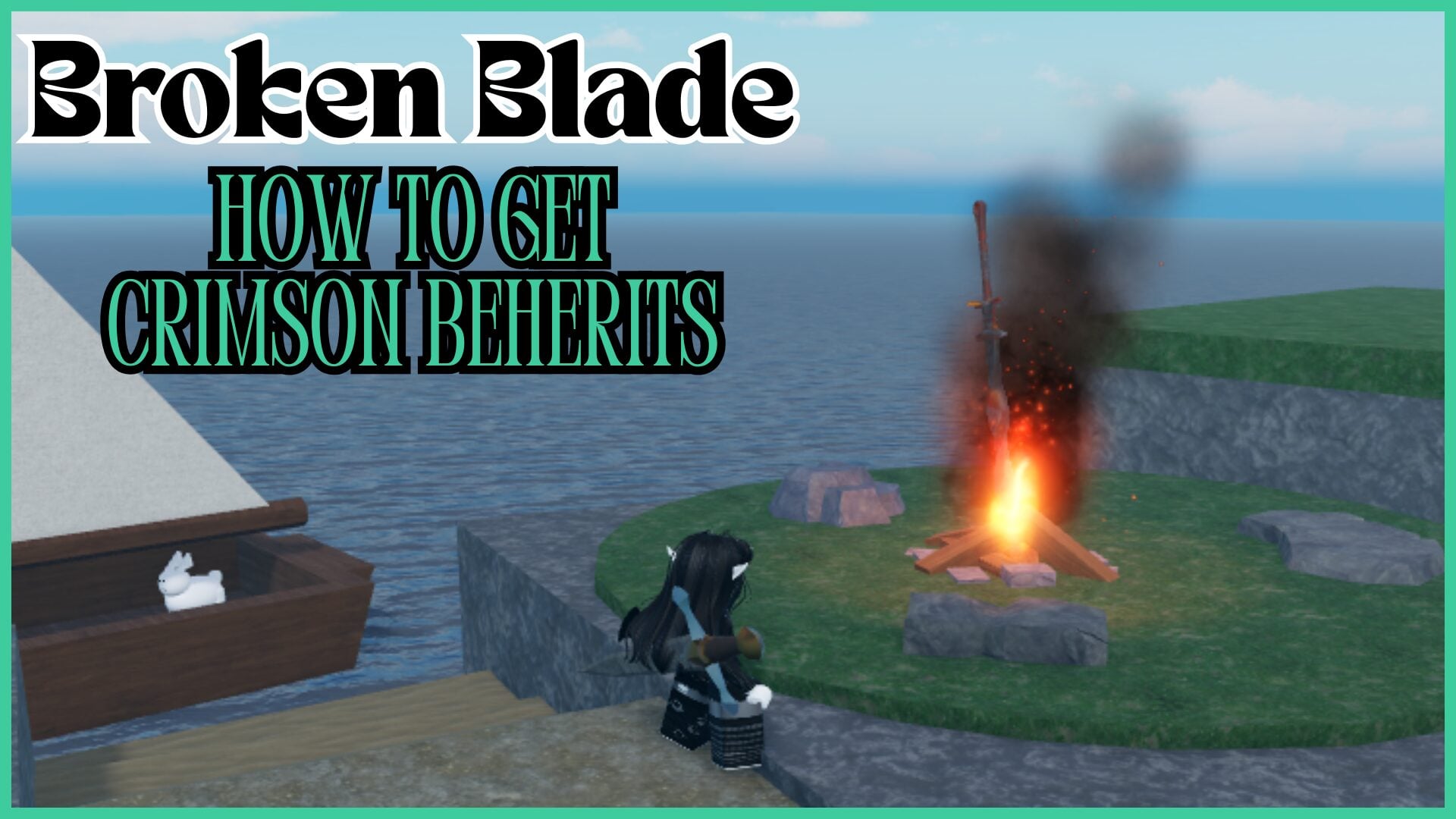 A player with a sword on their back stands by a lit campfire next to the sea. In the top left, there is text, reading "Broken Blade How to Get Crimson Beherit".